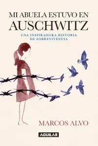 MI ABUELA ESTUVO EN AUSCHWITZ1