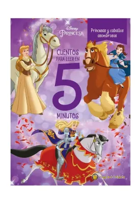 CUENTOS PARA LEER EN 5 MINUTOS PRINCESAS Y CABALLOS ASOMBROSOS1