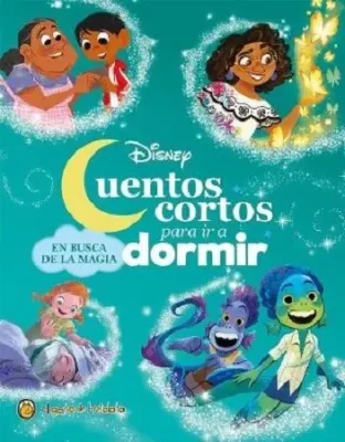 CUENTOS CORTOS PARA IR A DORMIR EN BUSCA DE LA MAGIA1