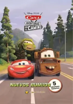 CARS AVENTURAS EN EL CAMINO NUEVOS RUMBOS1