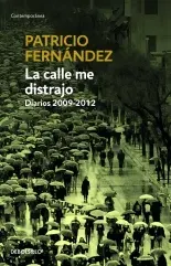 LA CALLE ME DISTRAJO DIARIOS 2009-20121