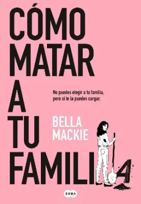 COMO MATAR A TU FAMILIA1