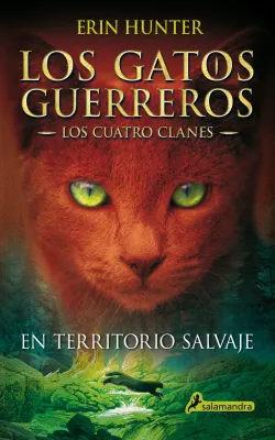 LOS GATOS GUERREROS LOS CUATRO CLANES 1 EN TERRITORIO SALVAJE1