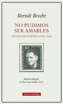 NO PUDIMOS SER AMABLES ANTOLOGIA POETICA 1916-19561