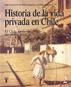 HISTORIA DE LA VIDA PRIVADA EN CHILE T21