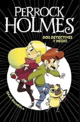 PERROCK HOLMES 1 DOS DETECTIVES Y MEDIO1