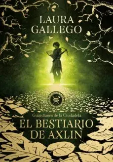 EL BESTIARIO DE AXLIN GUARDIANES DE LA CIUDADELA 1 TD1
