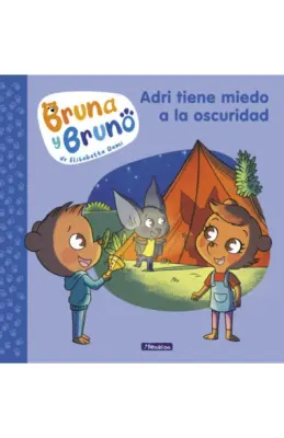 ADRI TIENE MIEDO A LA OSCURIDAD BRUNA Y BRUNO 11