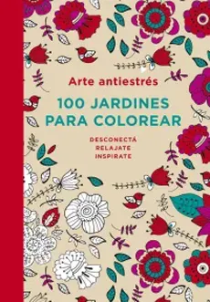 100 JARDINES PARA COLOREAR ARTE ANTIESTRES1
