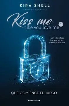 KISS ME LIKE YOU LOVE ME 1 QUE COMIENCE EL JUEGO1