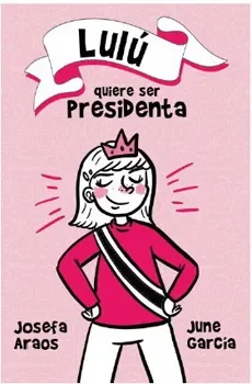 LULU QUIERE SER PRESIDENTA1