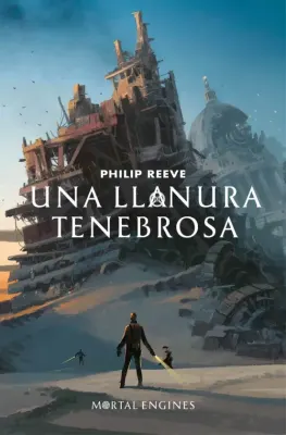 UNA LLANURA TENEBROSA MAQUINAS MORTALES 41