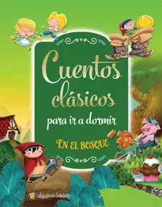 CUENTOS CLASICOS PARA IR A DORMIR EN EL BOSQUE1