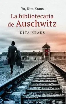YO DITA KRAUS LA BIBLIOTECARIA DE AUSCHWITZ1