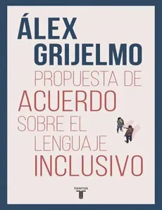 PROPUESTA DE ACUERDO SOBRE EL LENGUAJE INCLUSIVO1