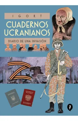 CUADERNOS UCRANIANOS. DIARIO DE UNA INVASION1
