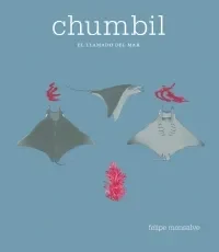 CHUMBIL EL LLAMADO DEL MAR1