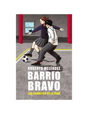 BARRIO BRAVO LAS GAMBETAS DE LA VIDA1