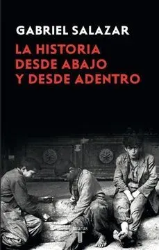 LA HISTORIA DESDE ABAJO Y DESDE ADENTRO1