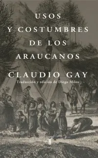 USOS Y COSTUMBRES DE LOS ARAUCANOS1