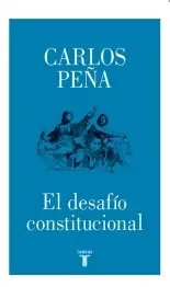 EL DESAFIO CONSTITUCIONAL1