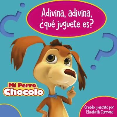 MI PERRO CHOCOLO ADIVINA ADIVINA QUE JUGUETE ES1