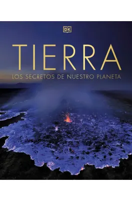 TIERRA LOS SECRETOS DE NUESTRO PLANETA1