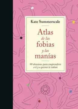 ATLAS DE LAS FOBIAS Y LAS MANIAS1