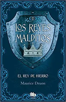 LOS REYES MALDITOS 1 EL REY DE HIERRO1