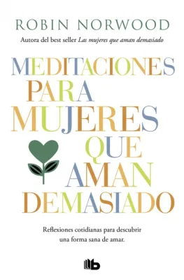 MEDITACIONES PARA MUJERES QUE AMAN DEMASIASO1