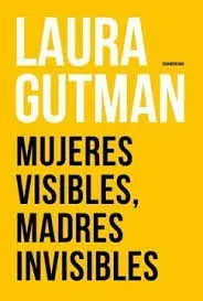 MUJERES VISIBLES MADRES INVISIBLES1