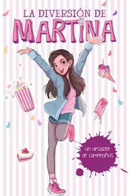 LA DIVERSION DE MARTINA UN DESASTRE DE CUMPLEAÑOS1