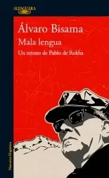 MALA LENGUA UN RETRATO DE PABLO DE ROKHA1