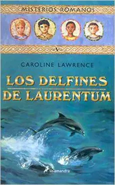 LOS DELFINES DE LAURENTUM MISTERIOS ROMANOS V1
