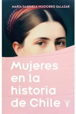 MUJERES EN LA HISTORIA DE CHILE1