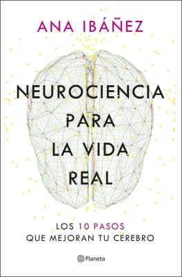 NEUROCIENCIA PARA LA VIDA REAL1