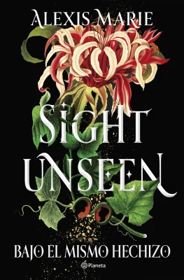 SIGHT UNSEEN BAJO EL MISMO HECHIZO1
