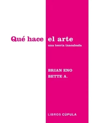 QUE HACE EL ARTE UNA TEORIA INACABADA1