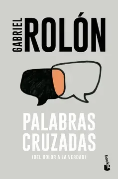 PALABRAS CRUZADAS - DEL DOLOR A LA VERDAD1