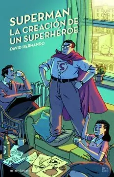 SUPERMAN LA CREACION DE UN SUPERHEROE1