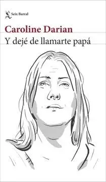 Y DEJÉ DE LLAMARTE PAPÁ1