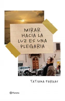 MIRAR HACIA LA LUZ ES UNA PLEGARIA1