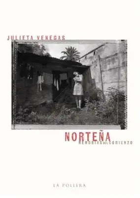 NORTEÑA. MEMORIAS DEL COMIENZO1