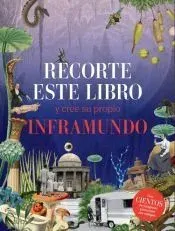 RECORTE ESTE LIBRO Y CREE SU PROPIO INFRAMUNDO1