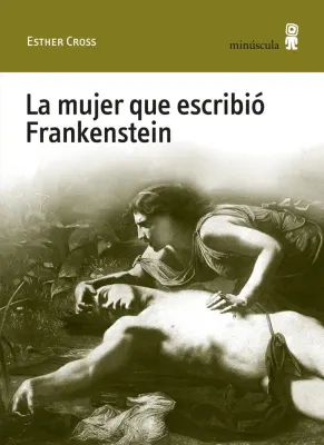 LA MUJER QUE ESCRIBIO FRANKENSTEIN1