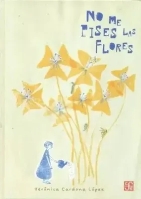 NO ME PISES LAS FLORES1