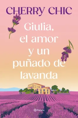 GIULIA EL AMOR Y UN PUÑADO DE LAVANDA1