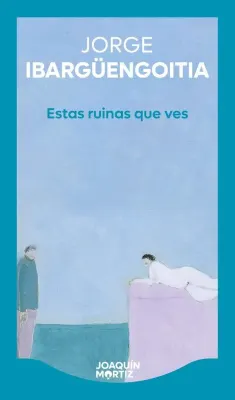 ESTAS RUINAS QUE VES1