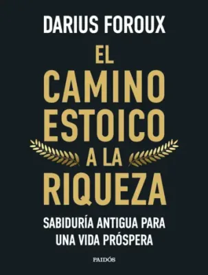 EL CAMINO ESTOICO A LA RIQUEZA1