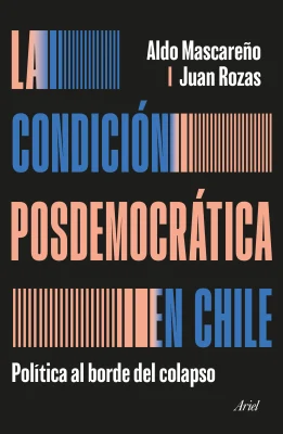 LA CONDICION POSDEMOCRATICA EN CHILE1